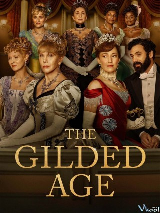 Thời Đại Vàng Son 2 - The Gilded Age Season 2